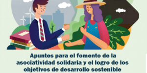 Apuntes para el fomento de la asociatividad solidaria y el logro de los Objetivos de Desarrollo Sostenible