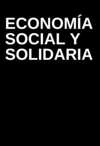 Lee más sobre el artículo Economía Social y Solidaria