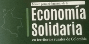 Lanzamiento del Libro: Marco para el Fomento de la Economía Solidaria en Territorios Rurales de Colombia (UAEOS – CIRIEC)