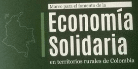 Lee más sobre el artículo Lanzamiento del Libro: Marco para el Fomento de la Economía Solidaria en Territorios Rurales de Colombia (UAEOS – CIRIEC)