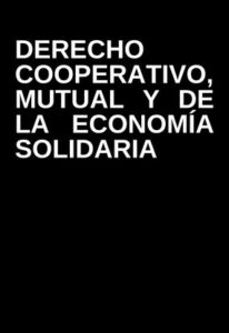 Lee más sobre el artículo Derecho Cooperativo, Mutual y De La Economía Social y Solidaria 2020 – Alberto García Müller