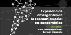 Libro: Experiencias emergentes de la Economía Social en Iberoamérica