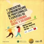 1º Encuentro Latinoamericano de Profesionales y Expertas/os de la Economía Social y Solidaria – Marzo 10, 2021