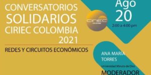 Conversatorios Solidarios. Agosto 20, 2021