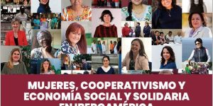 Mujeres, Cooperativismo y Economía Social y Solidaria en Iberoamérica
