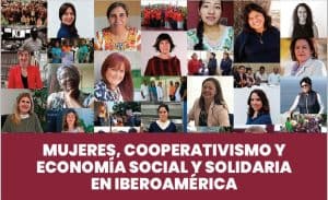Lee más sobre el artículo Mujeres, Cooperativismo y Economía Social y Solidaria en Iberoamérica