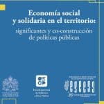 Economía Social y Solidaria en el Territorio: Significantes y Co-Construccion de Políticas Públicas – Juan Fernando Álvarez Rodríguez